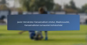 Javier Hernández: Kansainväliset ottelut, Maaliosuudet, Kansainvälisten turnausten kohokohdat