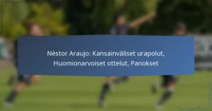 Néstor Araujo: Kansainväliset urapolut, Huomionarvoiset ottelut, Panokset